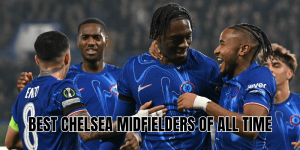 Best Chelsea Midfielders Of All Time
